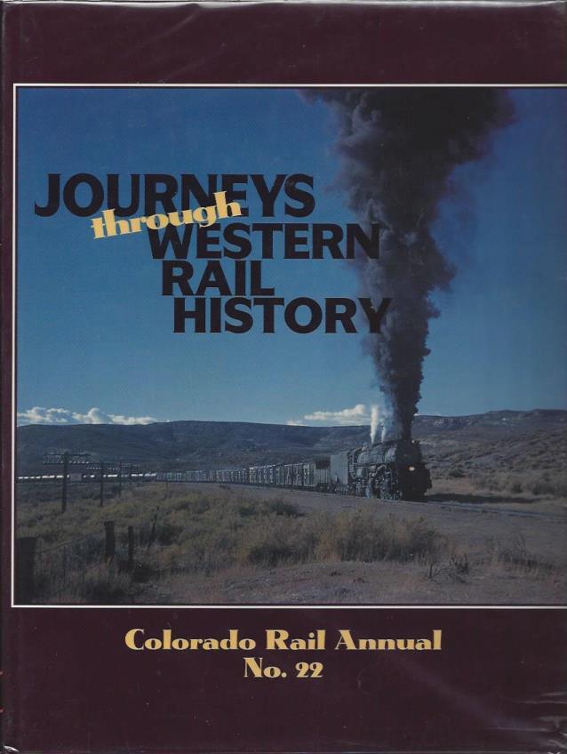 Image for Journeys Through Western Rail History, Colorado Rail Annual No. 22